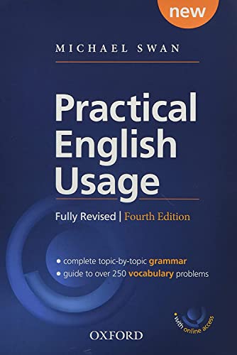 Practical English Usage, 4th edition: (Hardback with online access) : Michael Swan's guide to problems in English
