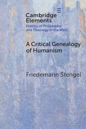 Book cover: “A Critical Genealogy of Humanism” by Friedemann Stengel.