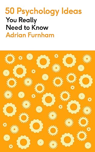 50 Psychology Ideas You Really Need to Know : A complete introduction to the key concepts and theories of psychology