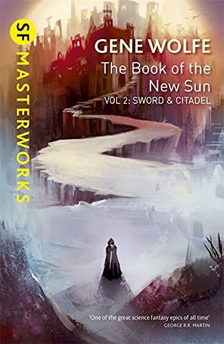 The Book of the New Sun: Volume 2: Sword and Citadel (S.F. MASTERWORKS)