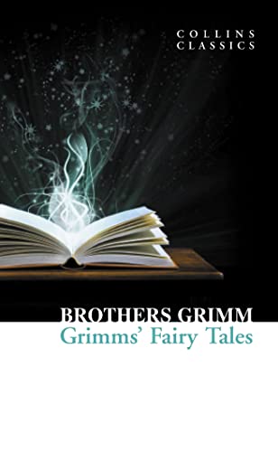 Grimms’ Fairy Tales (Collins Classics)