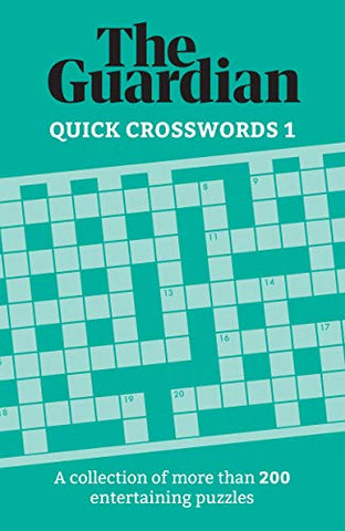 The Guardian Quick Crosswords 1: A collection of more than 200 entertaining puzzles (Guardian Puzzle Books)