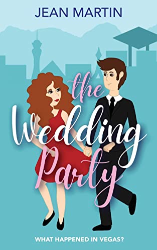 Jean Martin - The Wedding Party: What Happened in Vegas?