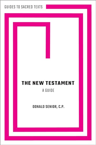 The New Testament: A Guide (Guides to Sacred Texts)