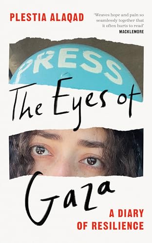 The Eyes of Gaza : A Diary of Resilience