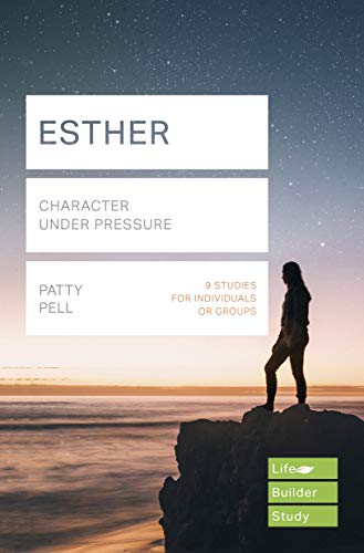 Esther (Lifebuilder Study Guides): Character under pressure (Lifebuilder Bible Study Guides) (Lifebuilder Bible Study Guides, 28)