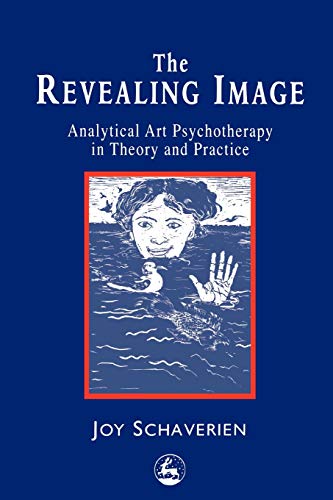The Revealing Image: Analytical Art Psychotherapy in Theory and Practice