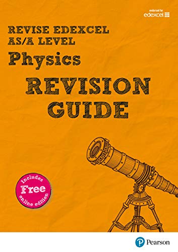 Pearson REVISE Edexcel AS/A Level Physics Revision Guide: for home learning, 2022 and 2023 assessments and exams (REVISE Edexcel GCE Science 2015)