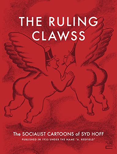 The Ruling Clawss: The Socialist Cartoons of Syd Hoff