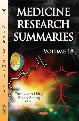 Medicine Research Summaries (with Biographical Sketches) : Volume 18