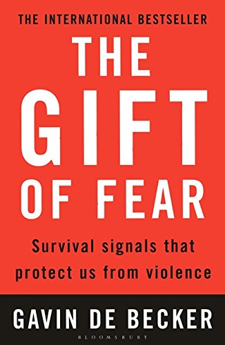 The Gift of Fear: Survival Signals That Protect Us from Violence