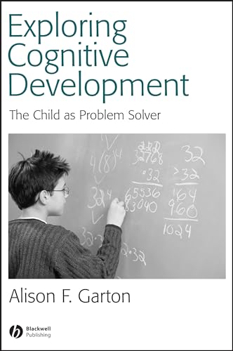 Exploring Cognitive Development: The Child as Problem Solver