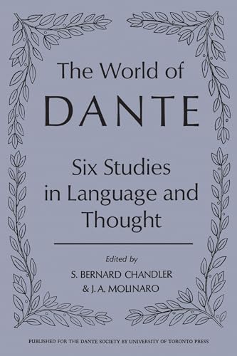 The World of Dante : Six Studies in Language and Thought