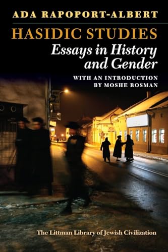 Hasidic Studies : Essays in History and Gender