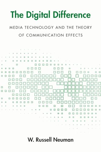 The Digital Difference: Media Technology and the Theory of Communication Effects