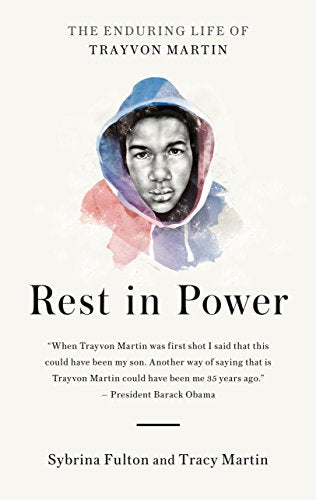 Rest in Power: The Enduring Life of Trayvon Martin