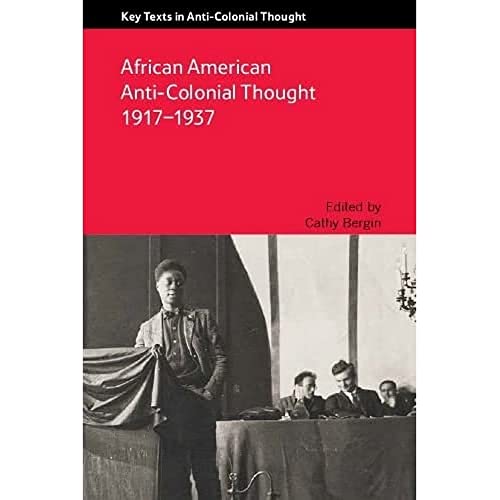 African American Anti-Colonial Thought 1917-1937