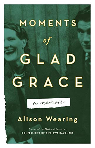 Moments of Glad Grace: A Memoir
