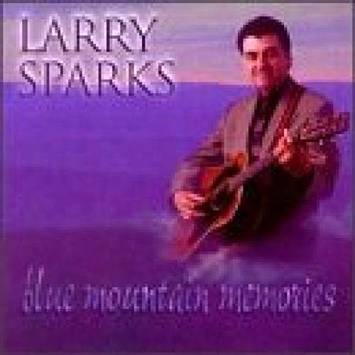 Larry Sparks - Blue Mountain Memories [CD]