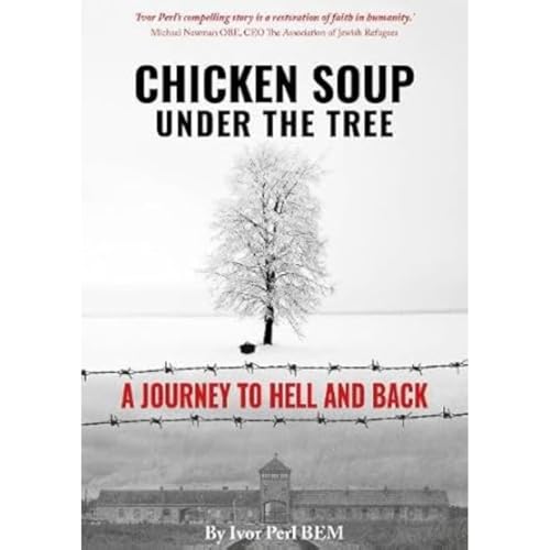 Chicken Soup Under the Tree : A Journey to Hell and Back