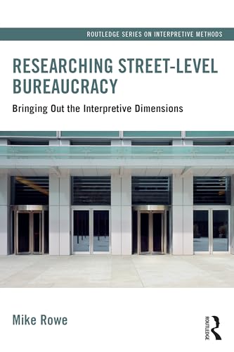 Researching Street-level Bureaucracy : Bringing Out the Interpretive Dimensions