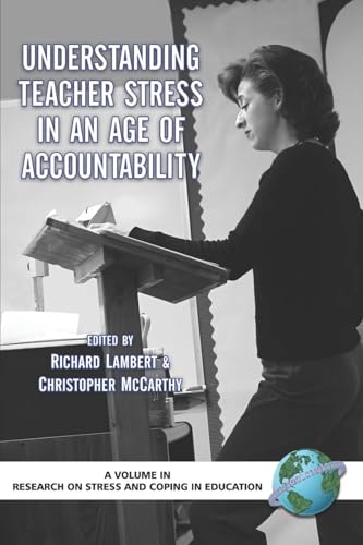 Understanding Teacher Stress in an Age of Accountability