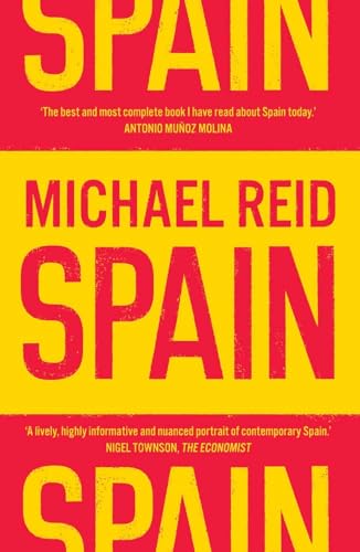 Spain : The Trials and Triumphs of a Modern European Country