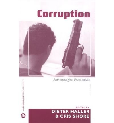 Corruption: Anthropological Perspectives