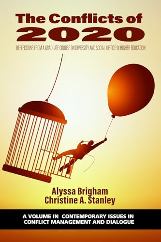 The Conflicts of 2020 : Reflections from a Graduate Course on Diversity and Social Justice in Higher Education