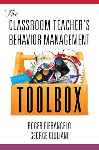 The Classroom Teacher's Behavior Management Toolbox