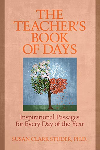 The Teacher's Book of Days : Inspirational Passages for Every Day of the Year
