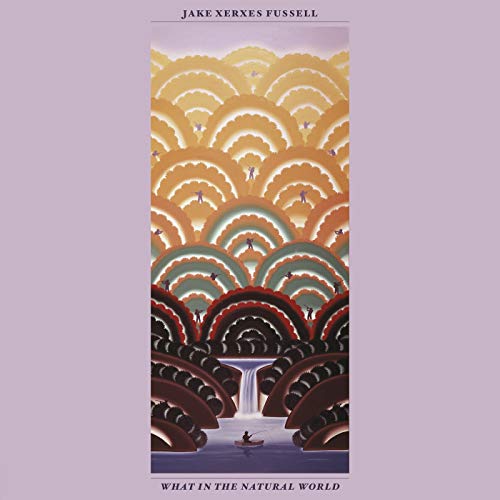 Jake Xerxes Fussell - What in the Natural World  [VINYL]