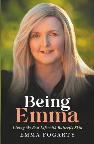Being Emma : Living My Best Life with Butterfly Skin