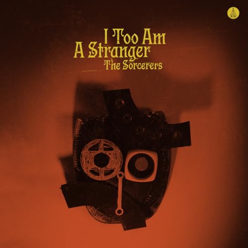 The Sorcerers  - I Too Am A Stranger  [VINYL]
