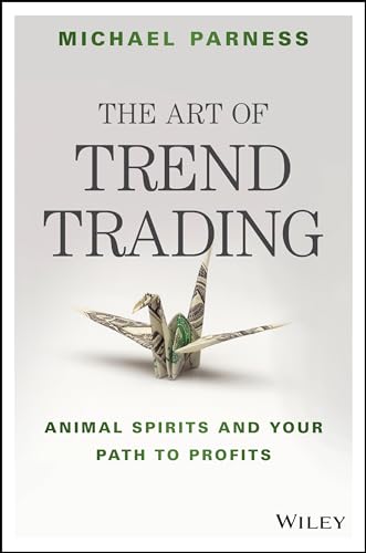 The Art of Trend Trading: Animal Spirits and Your Path to Profits