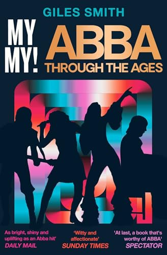 My My! : ABBA Through the Ages