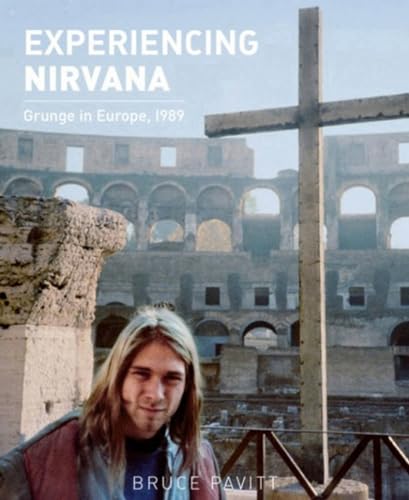 Experiencing Nirvana: Grunge in Europe