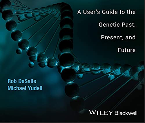 Welcome to the Genome: A Users Guide to the Genetic Past