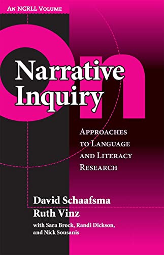 On Narrative Inquiry : Approaches to Language and Literacy Research (an NCRLL Volume)