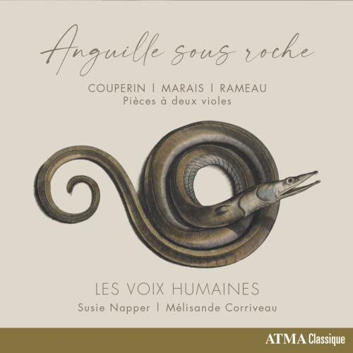 Les Voix Humaines - Les Voix Humaines: Anguille Sous Roche: Couperin/Marais/Rameau: Pièces À Deux Violes [CD]