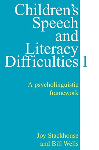 Childrens Speech and Literacy Difficulties Book 1 - a Psycholinguistic Framework