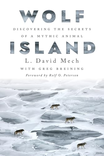 Wolf Island : Discovering the Secrets of a Mythic Animal