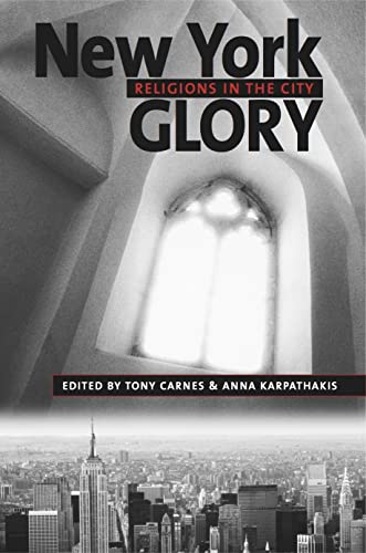 New York Glory: Religions in the City: 4 (Religion, Race, and Ethnicity)