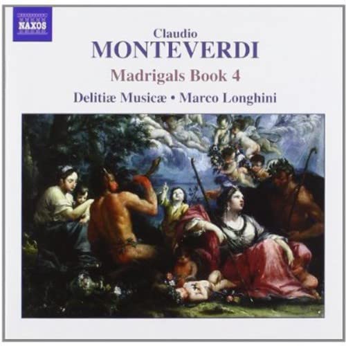 Delitiae Musicaelonghini - Monteverdi / Madrigals Book 4 [CD]