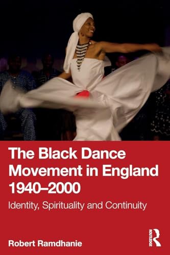 Book cover featuring a dancer in white, titled “The Black Dance Movement in England.”