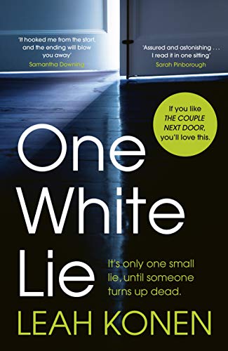 One White Lie: The bestselling, gripping psychological thriller with a twist you won’t see coming