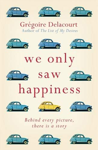 We Only Saw Happiness: From the author of The List of My Desires (Orio02 13 06 2019)