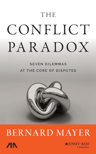 The Conflict Paradox: Seven Dilemmas at the Core of Disputes