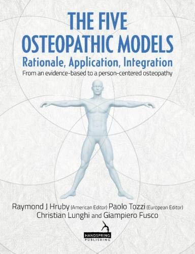 The Five Osteopathic Models: Rationale, Application, Integration - from an Evidence-Based to a Person-Centered Osteopathy