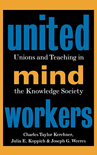 United Mind Workers: Unions and Teaching in the Knowledge Society